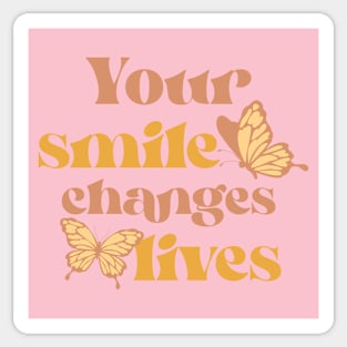 Smile Your Smile Changes Lives Positivity Happy Sticker